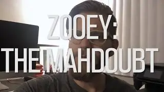 #29 - Zooey: The Mahdoubt