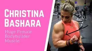 Christina Bashara Huge Female Bodybuilder Muscle