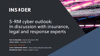 S-RM cyber outlook: In discussion with insurance, legal and incident response experts