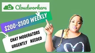 How To Become A Chat Moderator with Cloudworkers | Available From Anywhere In The World.
