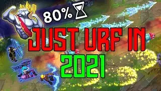 JUST.. URF IN 2021