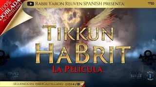 Tikkun HaBrit - La Película Totalmente Doblada al Castellano.