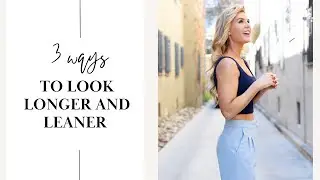 3 Ways To Look Longer and Leaner in a photo