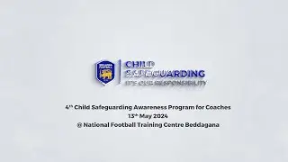 FFSL Child Safeguarding Division successfully conducted the 4th awareness program for the coaches