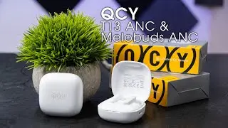 Great sounding AND Comfortable?! You have my attention.- QCY T13 ANC & Melobuds ANC Review