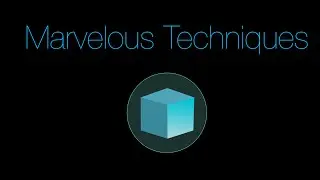 Marvelous Techniques - Workflow Tutorial