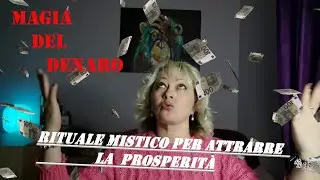 Magia del Denaro. Rituale mistico per attrarre la ricchezza.