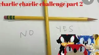 Sonic plush: the charlie charlie challenge part 2