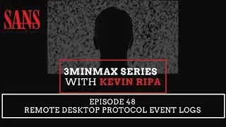 Episode 48: Remote Desktop Protocol Event Logs