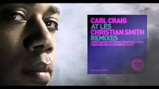 Carl Craig - At Les (Christian Smith's Tronic Treatment Remix)