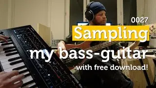 Sampling my bass-guitar (with free download!) - 0027