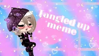 ~Tangled up~meme~gacha club~thanks so much for 34k of subscribers~dont forget to like and subscribe~