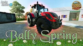 Bring It ON! | FS22 | Bally Spring | Episode 17