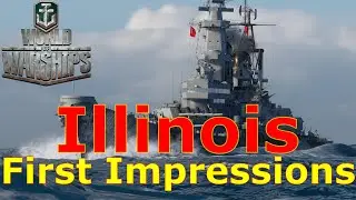 World of Warships- Illinois First Impressions: WTF Is This Thing??!!