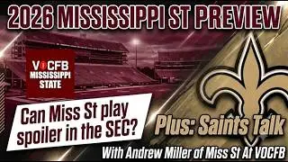 2026 Mississippi State Football Preview & New Orleans Saints Talk | Andrew Miller (VOCFB)