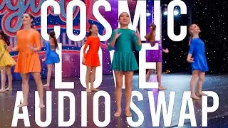 Dance Moms - Cosmic Love audio swap