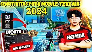SENSITIVITAS PUBG MOBILE TERBAIK 2024 | UPDATE 3.3 SENSITIVITAS FAZE MELA TERBARU 2024 NO RECOIL