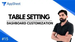 AppSheet: TABLE SETTING | Ep-15 | Button Hiding Features Tutorial | [Hindi]