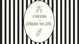 2 Hour Black & White Bridal Shower & Bachelorette Wallpaper | Cheers to the Bride to Be (No Music)