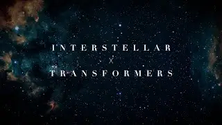 Hans Zimmer & Steve Jablonsky – INTERSTELLAR x TRANSFORMERS (Epic Version by 2Hooks)