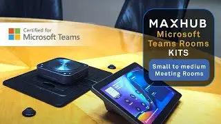 MAXHUB Microsoft Teams Rooms Kits for Small & Medium Meeting Rooms