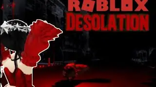 Roblox game desolation (i found out theres more to it)