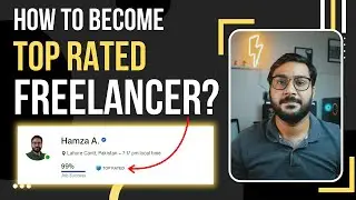 How to Become Top Rated Freelancer on Upwork in Just 4 Months