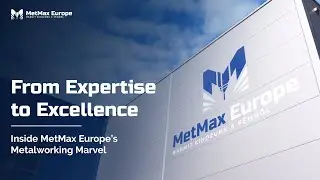 Metmax Europe: Precision Machining, Digitalization, Sustainability & Complex Logistics Models