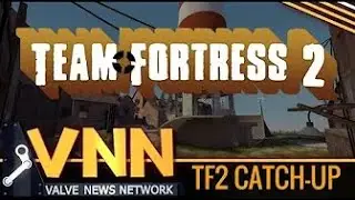 Team Fortress 2's Eventful Week
