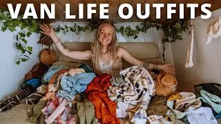 Van Life OUTFITS - Minimal Wardrobe | ALL My Clothes