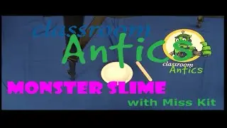 How to make MONSTER SLIME - Classroom Antics Tutorial