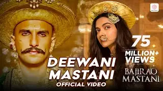 Deewani Mastani | Official Video Song | Bajirao Mastani | Deepika Padukone, Ranveer Singh, Priyanka