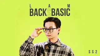 KHÔNG MỘT AI - LAM | XIN CHÀO BACK2BASIC - B2B Mùa 2
