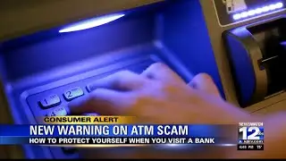 Consumer Alert: How to protect yourself from ATM scams
