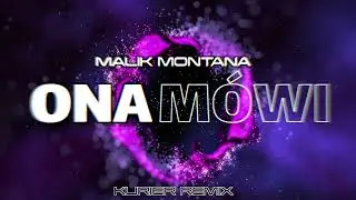 730 Huncho feat. Malik Montana, Kazior - Ona Mówi (KURIER REMIX)