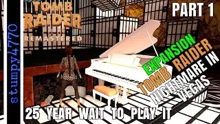 Tomb Raider II Remastered. Nightmare In Vegas Expansion. First Ever Time Playing. Part 1.