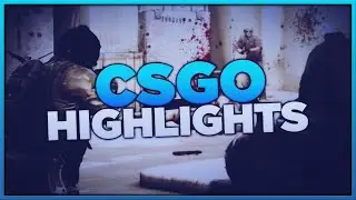 Highlights Montage || CS:GO Matchmaking