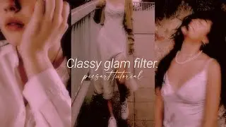 Classy glam filter | (free) picsart tutorial | aesthetic edit