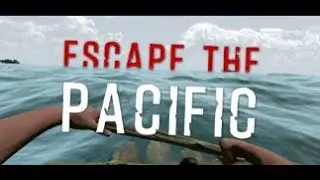 Escape The Pacific : Une partie -  part 2 S1🔇 [PC]