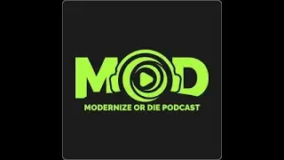 Modernize or Die® | Episode 243 | October 21st, 2025