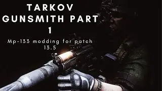 Tarkov: Gunsmith Part #1 (patch 13.5 ) No update needed. Same parts a last patch work.