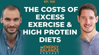 Ep 108: Herman Pontzer’s Burn, Ted Naiman’s PE Diet, & Increasing Calorie Intake to Raise Metabolism