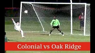 Colonial vs Oak Ridge (12/7[0-2])
