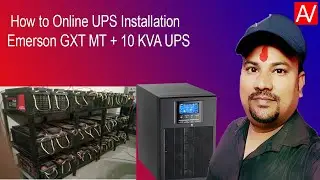 HOW TO ONLINE UPS INSTALLATION Emerson GXT MT + 10 KVA UPS  [UPS की Installation कैसे करते है