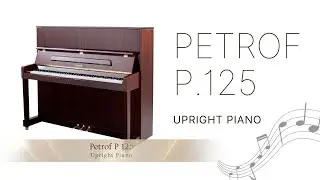 Unveiling the Petrof 125: The Pinnacle of Studio Upright Pianos | Elegance & Acoustic Excellence