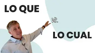 Lo que y lo cual in medical Spanish conversations