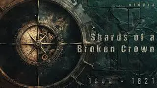 Shards of a Broken Crown (1444 - 1821 Music Pack)