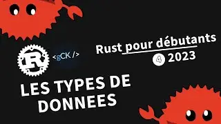 [4] Les types de données | Tutoriel Rust pour débutants en 2023