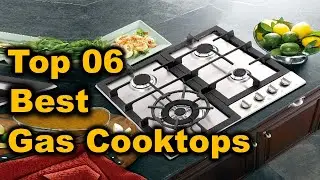 Best Gas Cooktops 2022 || Top 6 Best Gas Cooktops Reviews