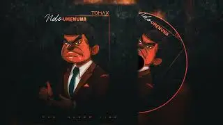 Tomax - Ndo umenuna